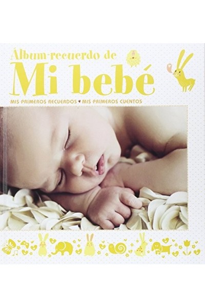 ÁLBUM RECUERDO DE MI BEBÉ. MIS PRIMEROS RECUERDOS. MIS PRIMEROS CUENTOS.